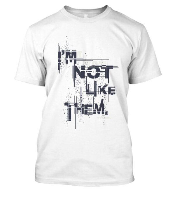 not like them t-shirt
